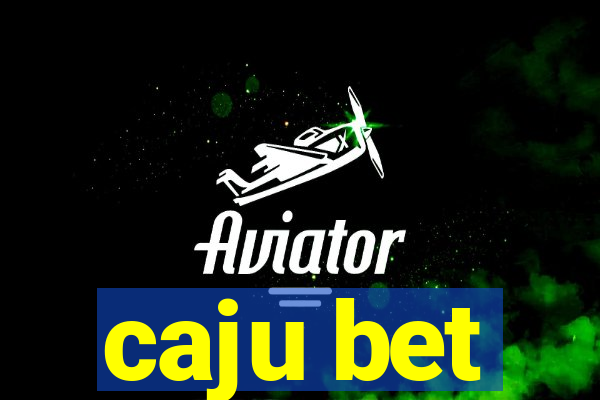 caju bet